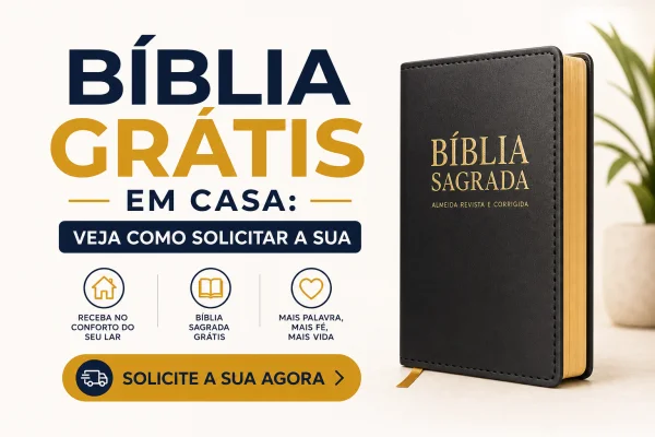 Bíblia Grátis em Casa: Veja Como Solicitar a Sua
