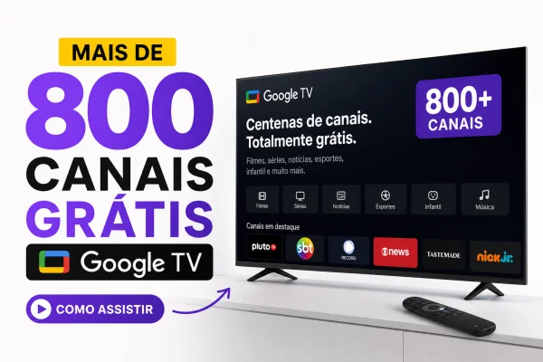 800 canais grátis Google TV como assistir